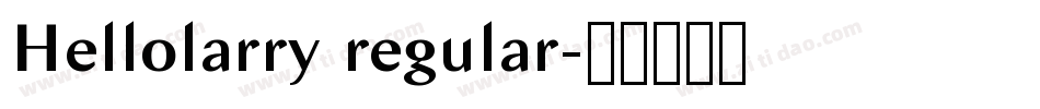 Hellolarry regular字体转换